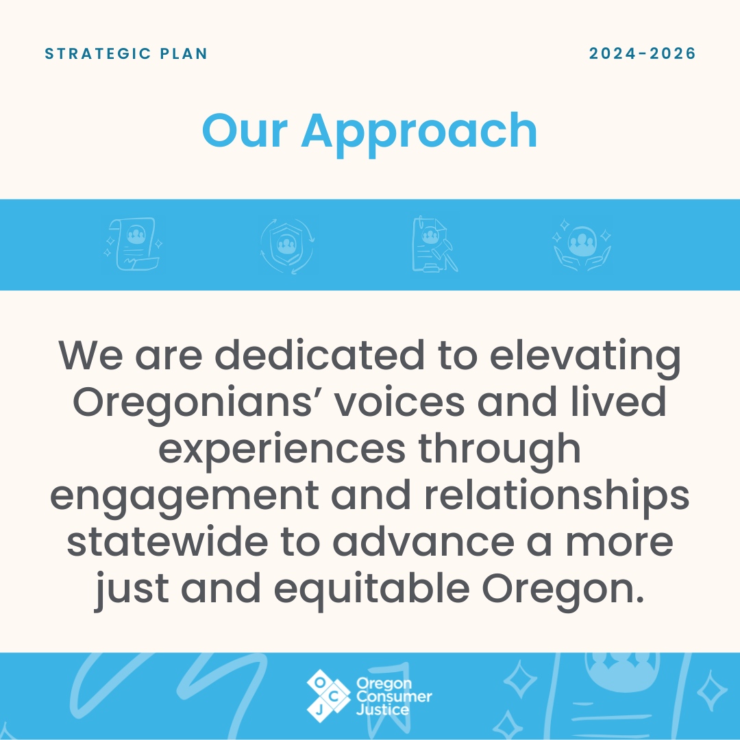 🌟 Our Approach 🌟

OCJ’s community-led policy and advocacy and community engagement programming, in concert with our legal pursuits, will create a better Oregon for everyone. 

For too long, policies have favored businesses over Oregonians, and we’re here to change that. We k...