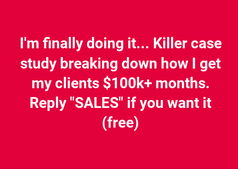 After helping clients sell more than $12,000,000+ over the last 5 years… I’m finally revealing the full hands-free sales system I used in a 30-page how-to. 

Reply “SALES” and I’ll DM you your free report. 

(The process is easy to put into action, needs NO pricey ad spend/team)