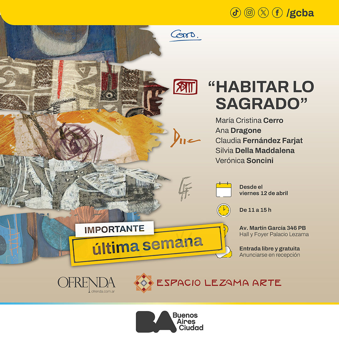 📢 ¡¡ÚLTIMA SEMANA!! 🤩

👉 ¡No te pierdas de visitar la muestra “Habitar lo sagrado” del Grupo Ofrenda!

🕗 De 11 a 15 h.
📌 Palacio Lezama, Av. Martín García 346 PB, La Boca.
🎟 Entrada libre y gratuita, previo aviso en recepción.