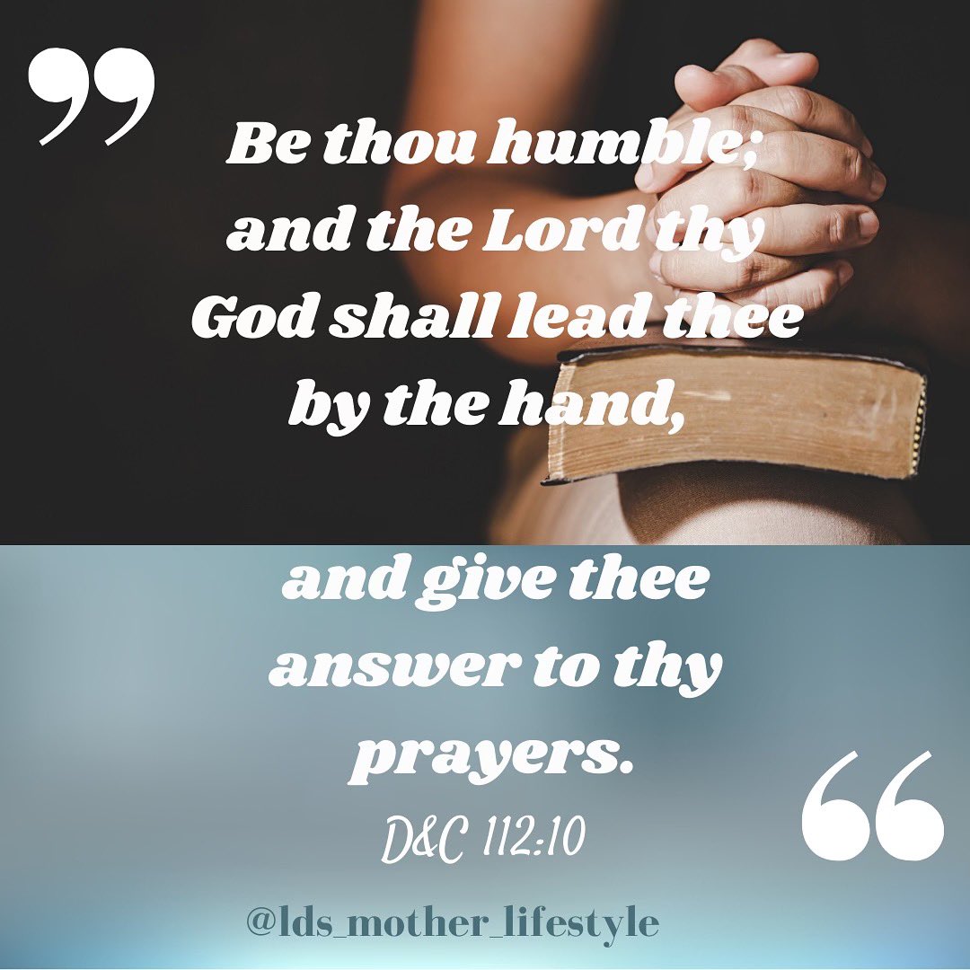 RMccune45463's tweet photo. “Be thou humble; and the Lord thy God shall lead thee by the hand, and give thee answer to thy prayers.” ✨
 ~D&amp;C 112:10~

#quote #thechurchofjesuschristoflatterdaysaints #Ids #sharegoodness #lighttheworld #Idsspeaker #Idsauthor #Idsblogger #followtheprophet #hearhim #99plus1 https://t.co/k4QdxEFcgu