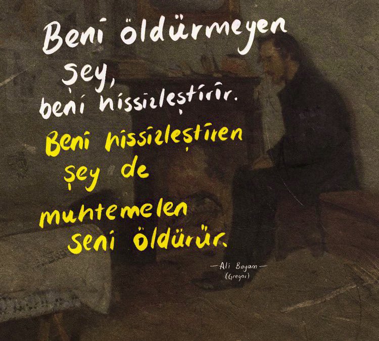 Ben hissizleştiren şey de muhtemelen seni…