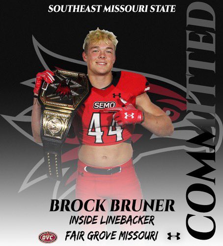 Brock Bruner (@brock_bruner) on Twitter photo I’m an exited to announce after some careful thought and support from my friends, family and coaches I will be continuing my athletic and academic career at Southeast Missouri State University!!! <a href="/SEMOfootball/">SEMO Football</a> <a href="/CoachBenado/">Connor Benado</a> <a href="/JPRockMO/">JP Rock</a> <a href="/FGEagleFootball/">Coach Voorhis</a> <a href="/PrepRedzoneMO/">Prep Redzone Missouri</a> <a href="/Paul_FGS/">Paul Thomas</a> I’m an exited to announce after some careful thought and support from my friends, family and coaches I will be continuing my athletic and academic career at Southeast Missouri State University!!! <a href="/SEMOfootball/">SEMO Football</a> <a href="/CoachBenado/">Connor Benado</a> <a href="/JPRockMO/">JP Rock</a> <a href="/FGEagleFootball/">Coach Voorhis</a> <a href="/PrepRedzoneMO/">Prep Redzone Missouri</a> <a href="/Paul_FGS/">Paul Thomas</a>