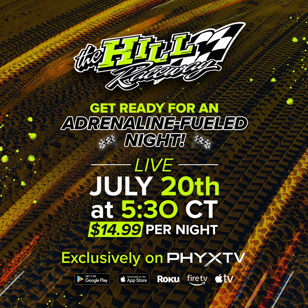 🏁The Hill Raceway is live on July 20th at 5:30 CT!
Catch all the high-speed action for just $14.99 per night, exclusively on PHYXTV.
#TheHillRaceway #PHYXTV #LiveRacing #AdrenalineRush