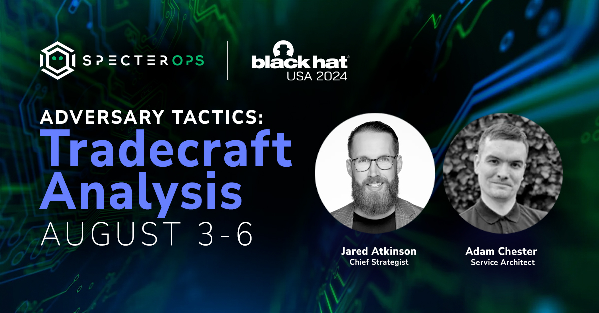 SpecterOps (@specterops) on Twitter photo #BHUSA is right around the corner!
Join <a href="/jaredcatkinson/">Jared Atkinson</a> and <a href="/_xpn_/">Adam Chester 🏴☠️</a> for our Tradecraft Analysis course, and learn how attack techniques work under the hood and how to make the best use of available telemetry.
Register today ▶️ ghst.ly/bhusa-atta #BHUSA is right around the corner!
Join <a href="/jaredcatkinson/">Jared Atkinson</a> and <a href="/_xpn_/">Adam Chester 🏴☠️</a> for our Tradecraft Analysis course, and learn how attack techniques work under the hood and how to make the best use of available telemetry.
Register today ▶️ ghst.ly/bhusa-atta