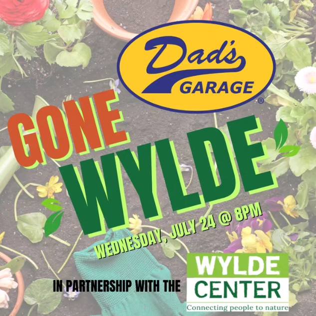 We are excited to announce a very special evening with Dad’s Garage and Wylde Center!  Join us at Dad's Garage Wednesday, July 24 at 8 p.m. in the #O4W for a night of hilarious improvised scenes inspired by stories from Wylde Center! dadsgarage.com/dadsgarage-gon…