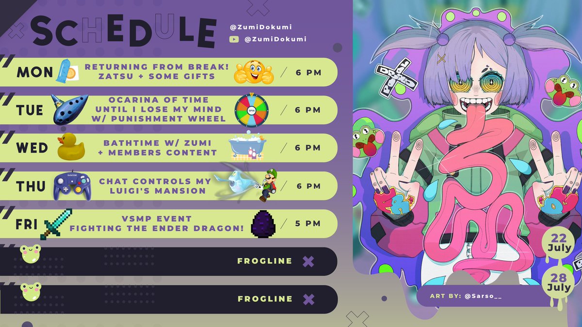 ZumiDokumi's tweet photo. 【SCHEDULE】 
☠️ JULY 22 - JULY 28 (ALL TIMES IN EDT)  ☠️ 

WE ARE SO BACK BABY! Time to catch up and have lots of fun with just a little insanity as a treat,,  🐸💜

【TAGS】  
GEN: #ZumiDokumi
ART/NSFW: #Dokoodle / #Dokoomers
CLIPS: #ZumiWeb
MEMES: #Frogston
LIVE: #ZumiLive https://t.co/H4es57HnMR