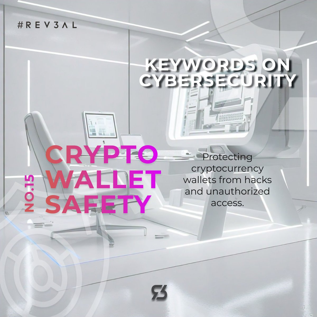 Rev3alTech's tweet photo. Keywords on Cybersecurity: "No. 15 Crypto Wallet Safety: Protecting cryptocurrency wallets from hacks and unauthorized access." #CyberSecurity #Rev3alTips #Rev3al #Info #Trend #Trending #Data #DataProtection #Encryption #Blockchain #web3 #cryptowallet https://t.co/EWiT824WKY