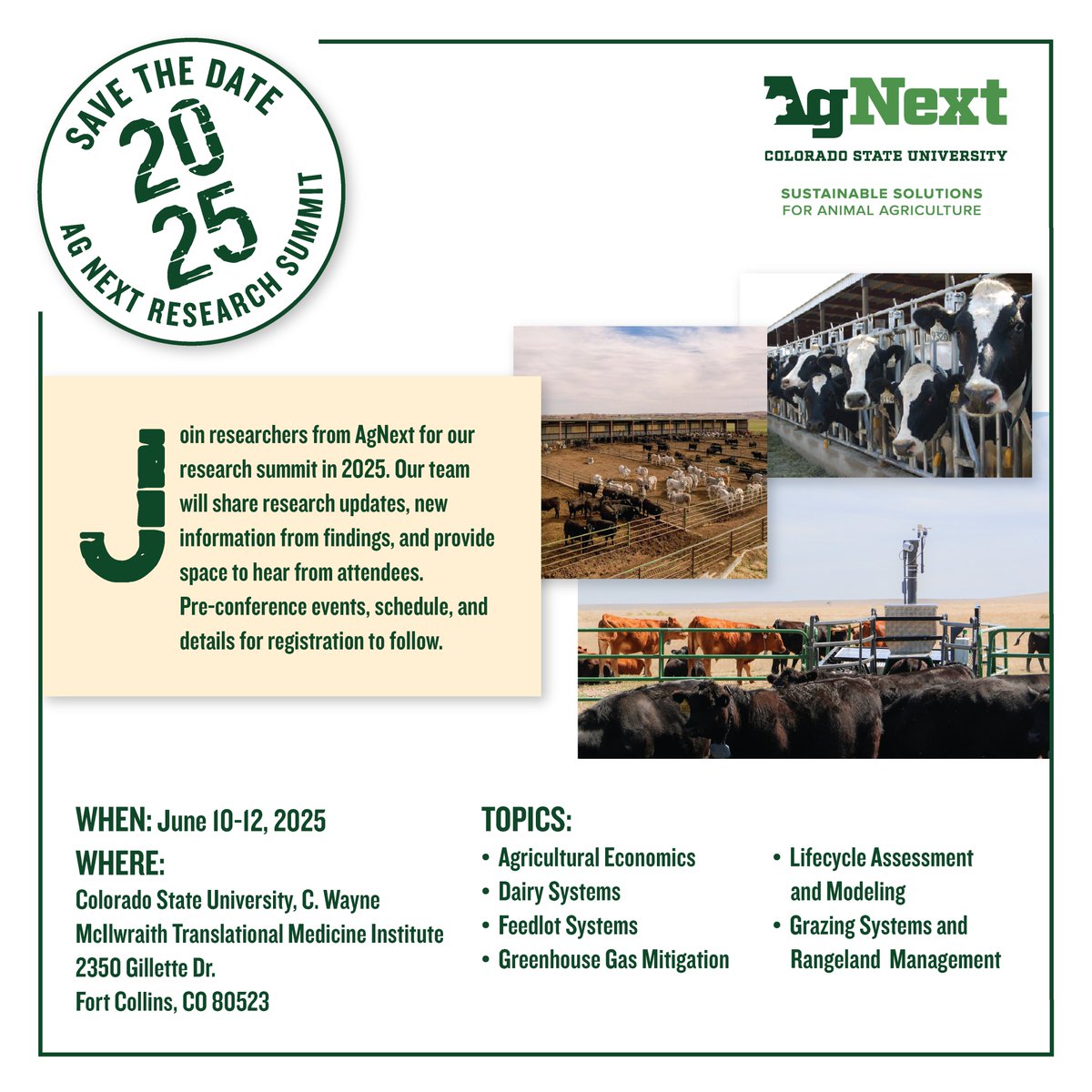 Save the date for the AgNext Research Summit 2025! Join us June 10-12, 2025 to learn from our expert team about groundbreaking research and innovation in sustainable animal ag.

Stay tuned for registration info &amp; more details. For the latest updates visit: agnext.colostate.edu/research-summi…