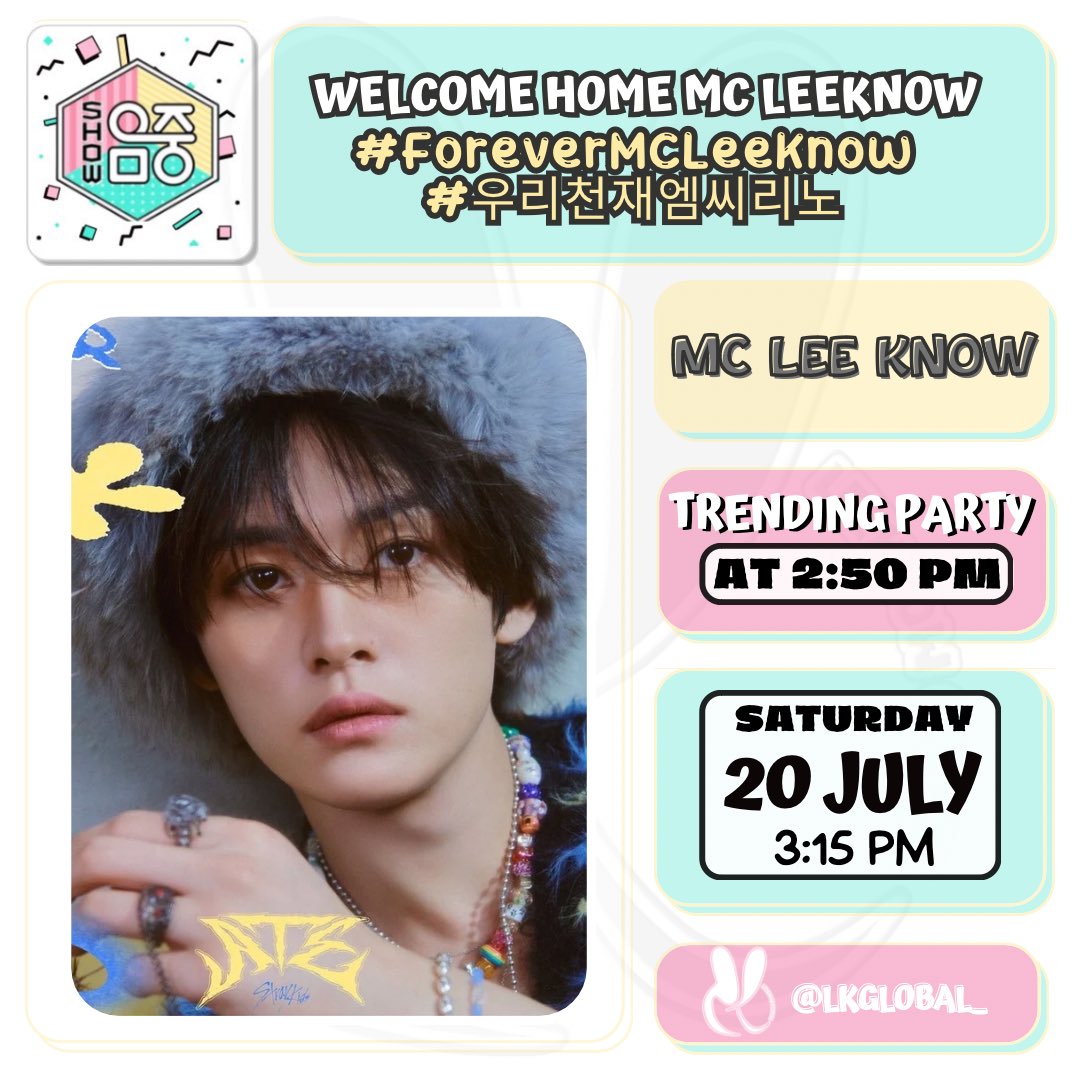LKglobal_'s tweet photo. 🗓 LEE KNOW SCHEDULE 20 JULY

🔔 Mucore #Mc_LeeKnow 3:15 PM KST

🔗 https://t.co/idMQ0t1uqP
🔗https://t.co/IqVFUJgLZn
🔗https://t.co/CjvxxUuVss

⏰TRENDING PARTY at 2:50 PM KST
Don’t used it before the time

WELCOME HOME MC LEEKNOW
#️⃣ForeverMCLeeKnow
#️⃣우리천재엠씨리노 https://t.co/xu4RC6Q4sK