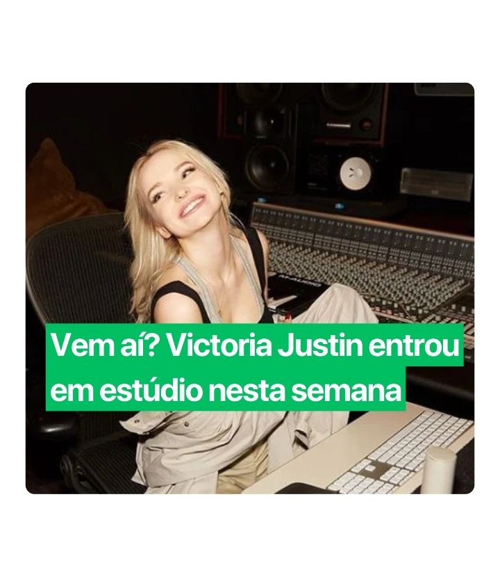 TÁ ACONTECENDO! Victoria Justin estava em estúdio, Soundtrack? Single? Álbum? Álbum Soundtrack? são tantas perguntas!!!!