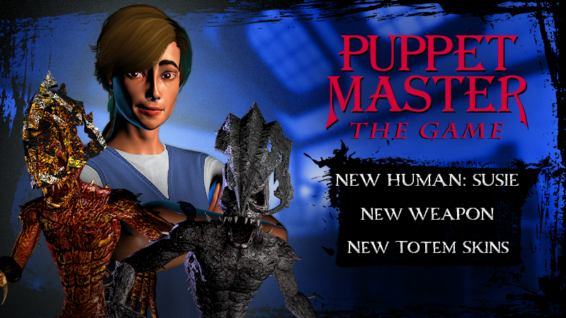 PuppetMasterTG's tweet image. Update 1.5.4 is here, and it’s packed with excitement! Introducing a brand new free playable human character: Susie from Puppet Master 4 and 5! Plus, enjoy two new free Totem skins!
@fullmoonhorror 
#puppetmaster #puppetmasterthegame #puppetmastergame #horrorgame #Multiplayer