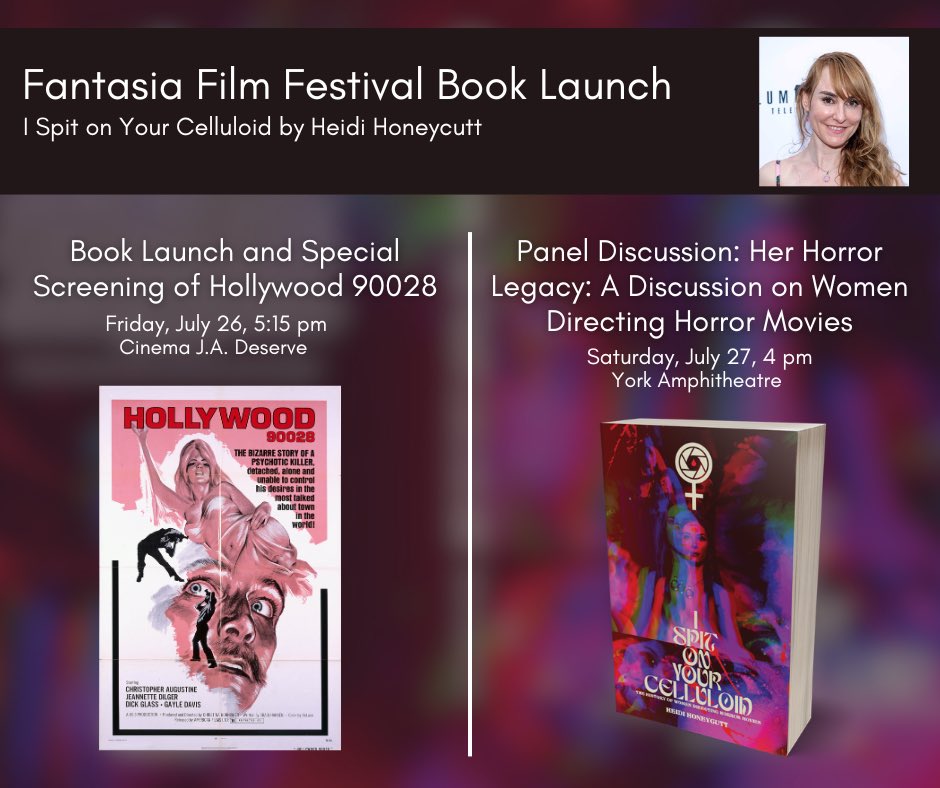EtheriaFN's tweet photo. Times and locations for Heidi Honeycutt’s book launch at @FantasiaFest! Both events will have advance copies of the book available for purchase https://t.co/o8WBIdZlly