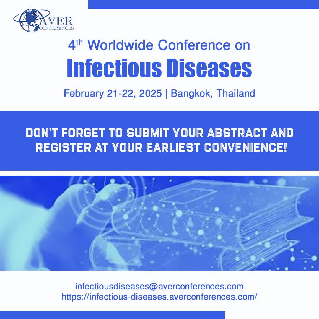 Swathi N (@swathin56997377) on Twitter photo 🚀 Unlock the Future at the 4th Worldwide Conference on Infectious Diseases! 🚀
📅 Dates: February 21-22, 2025
📍 Venue: Bangkok, Thailand
Website: …fectious-diseases.averconferences.com
📧 Contact: infectiousdiseases@averconferences.com
#infectiousdiseases #infectiousdiseases2025 🚀 Unlock the Future at the 4th Worldwide Conference on Infectious Diseases! 🚀
📅 Dates: February 21-22, 2025
📍 Venue: Bangkok, Thailand
Website: …fectious-diseases.averconferences.com
📧 Contact: infectiousdiseases@averconferences.com
#infectiousdiseases #infectiousdiseases2025