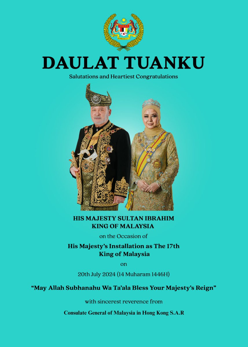 MYCGHKSAR's tweet photo. Daulat Tuanku!

Salutations and heartiest congratulations to His Majesty Sultan Ibrahim, King of Malaysia, on the occasion of His Majesty's Installation as the 17th King of Malaysia.

With sincerest reverence from,
Consulate General of Malaysia in Hong Kong S.A.R. https://t.co/opxOUgUddC