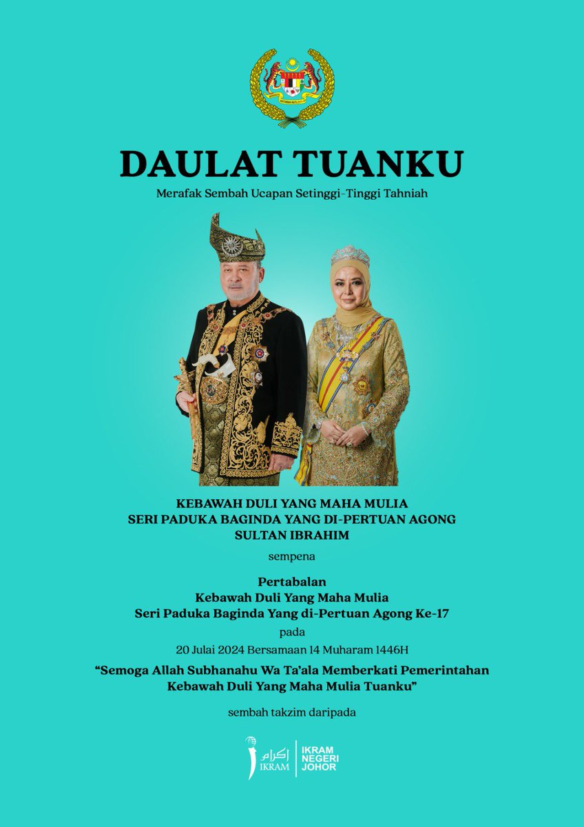 JohorIKRAM's tweet photo. DAULAT TUANKU 
 
Merafak sembah ucapan setinggi-tinggi tahniah Kebawah Duli Yang Maha Mulia Seri Paduka Baginda Yang di-Pertuan Agong Sultan Ibrahim sempena Pertabalan Kebawah Duli Yang Maha Mulia Seri Paduka Baginda Yang di-Pertuan Agong Ke-17. https://t.co/vd5yM3TEVz