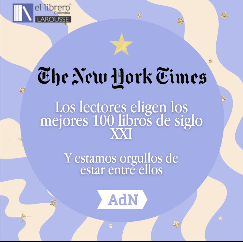 LAROUSSEDLC's tweet photo. 🌟Estamos celebrando🌟 The New York Times anunció su lista de los mejores 100 libros del siglo 21 elegidos por los lectores 📚 No podríamos estar más orgullosos de ver a nuestros libros en su selección @adnovelas ¿Cuáles conocen? ¿Cuáles han leído? 

 #mejoreslibros #NYTimes https://t.co/4I4fbLH0fG