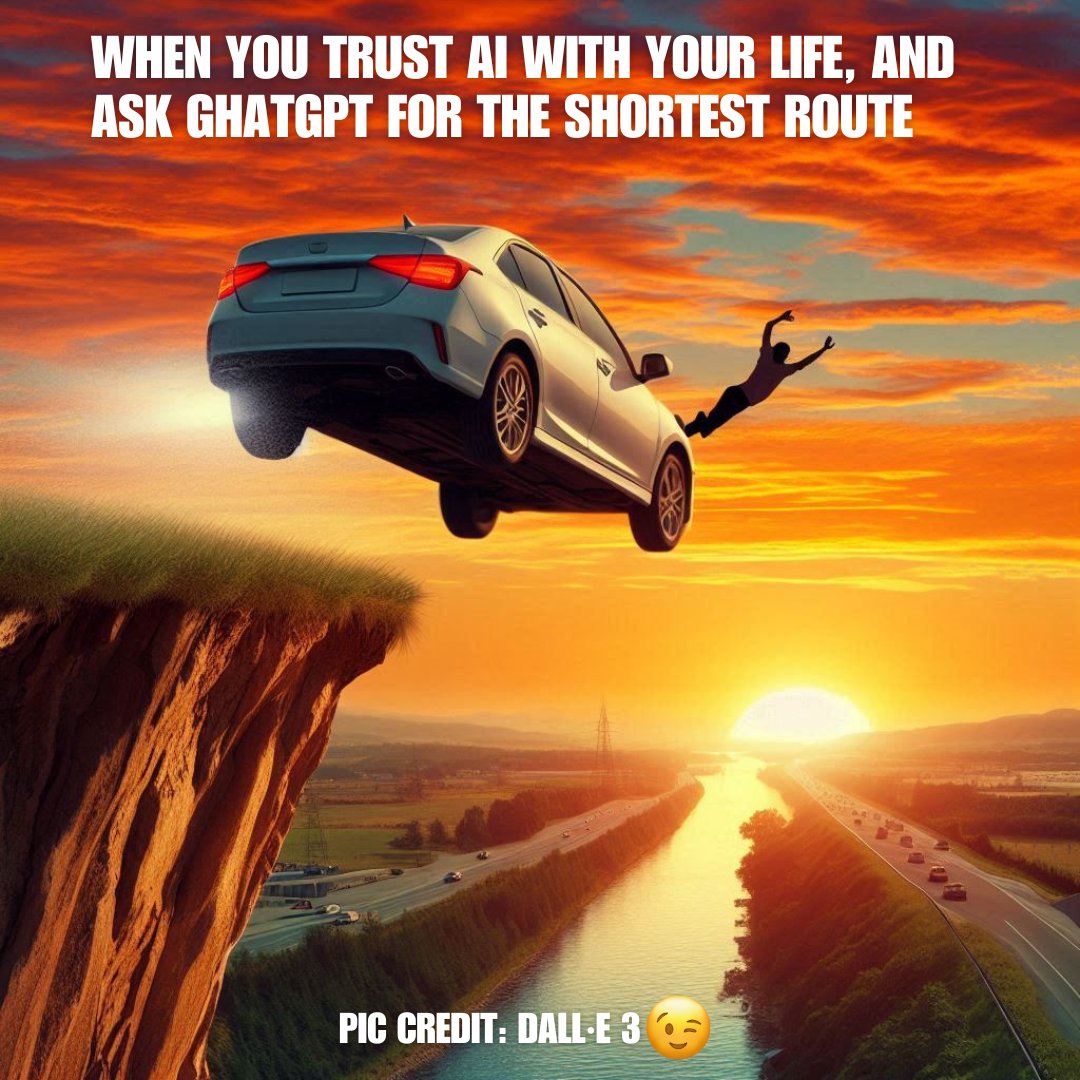 skolarli's tweet photo. When you trust AI with you Life, and ask chatGPT for the shortest routes
#Fun #chatGTP #chatGTPMemes #AI #Weekend #SaturdayFun https://t.co/xsYwu7z8L3