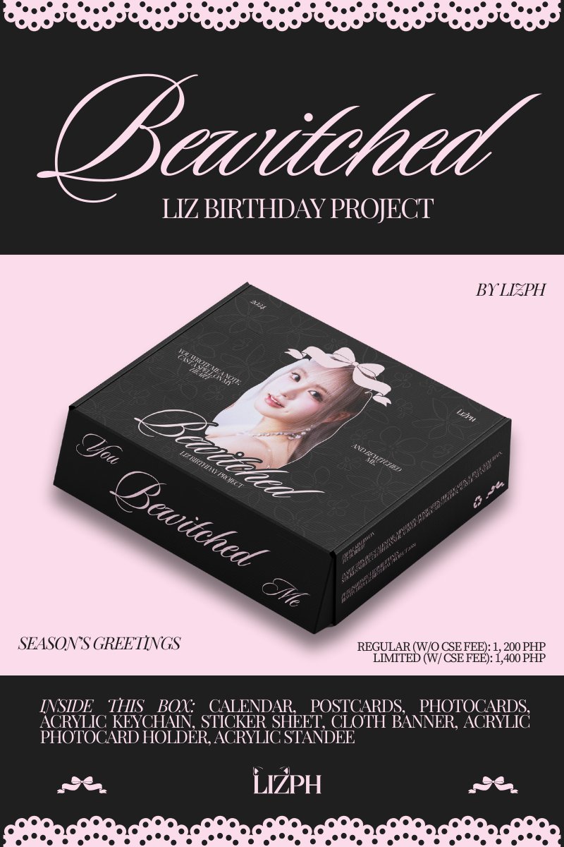 LIZPH_'s tweet photo. BEWITCHED: LIZ BIRTHDAY PROJECT 2024

PART 1 of 3: BEWITCHED KITS

By purchasing a BEWITCHED KIT, you contribute funds that will be collected and utilized to create BIRTHDAY ADS for LIZ.

Prices:
 ☆ 1,400 PHP (LIMITED)
 ☆ 1,200 PHP (REGULAR)

PRE-ORDER PERIOD: JULY 20~OCTOBER 25
ORDER FORM: https://t.co/SALRhaAWCb

#BEWITCHED_LIZ #BEWITCHED_LIZ_2024
#LIZPH
#LIZ