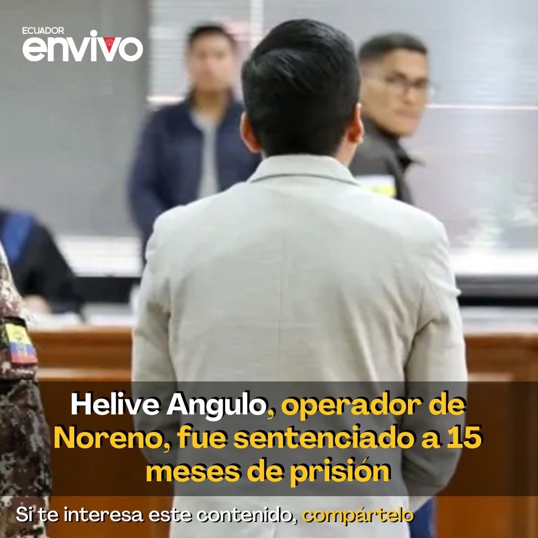 ecuadorenvivo's tweet photo. #HeliveAngulo, conocido operador de #LeandroNorero, aceptó su participación en el delito de delincuencia organizada y, como resultado, fue sentenciado a 15 meses de pena privativa de libertad tras firmar un acuerdo de cooperación eficaz.➡️ https://t.co/1fxM0PGuJb @FiscaliaEcuador https://t.co/74IpTAE1cP