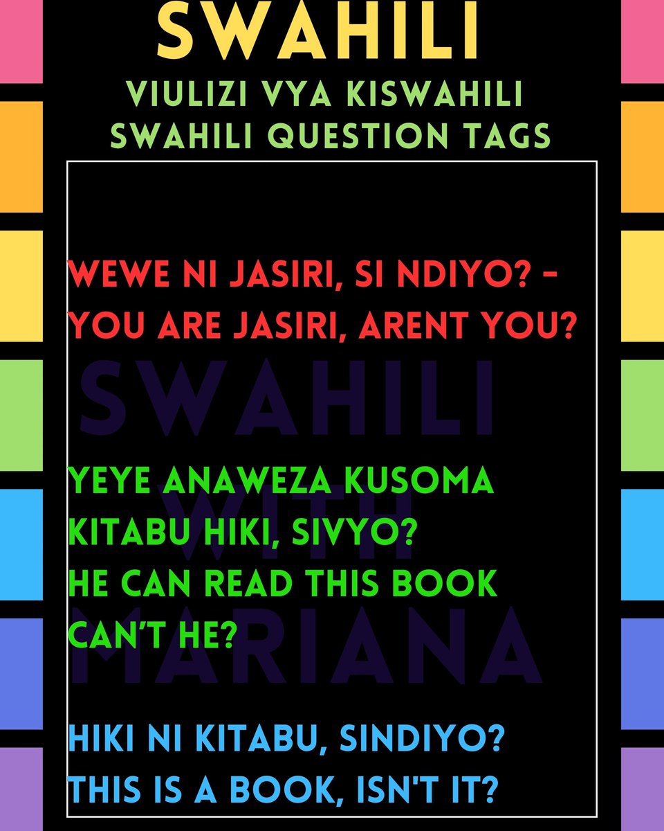 SwahiliMariana's tweet photo. Swahili question tags
Si ndiyo ? - Isn't it?
Si hivyo/Sivyo - Isn't it/aren't you
.
.
.
Translate: Yeye aliweza kusoma kitabu, si ndiyo? 
#swahililessons #swahiliteacher #swahiliwithmariana https://t.co/5CzLyAjLrS