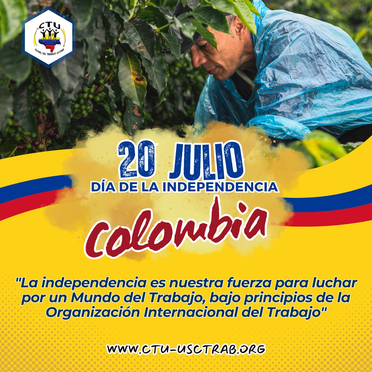usctrab's tweet photo. Luchamos cada día por un mundo de trabajo mejor para todas y todos.  Feliz día de la independencia. @fagaro2001 @OITnoticias @ilo ,@CIDH , @infopresidencia @petrogustavo @MintrabajoCol @mindefensa https://t.co/wndovQrEMr