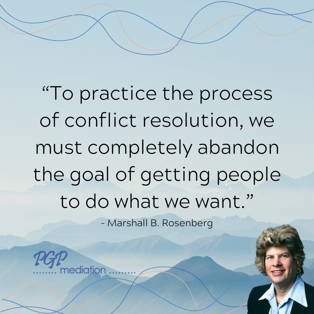 “To practice the process of conflict resolution, we must completely abandon the goal of getting people to do what we want.”
– Marshall B. Rosenberg

Phyllis Pollack, Esq
pgpmediation.com
#mediation #adr