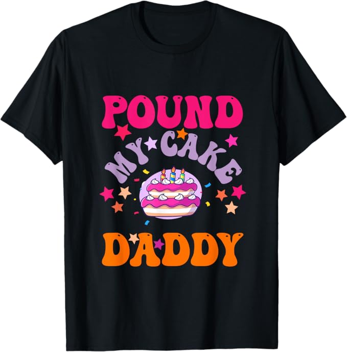 TishrtStore1's tweet photo. Funny Qouet Pound My Cake Daddy T-shirt 

You Can ordre now : https://t.co/RtcS5NBXcA

#Amazon #shirt #Clothing #clothingstore #ClothingBrand #daughters #gifts #poundcake #cake #giftideas #funny https://t.co/HHJSTTkQ5g