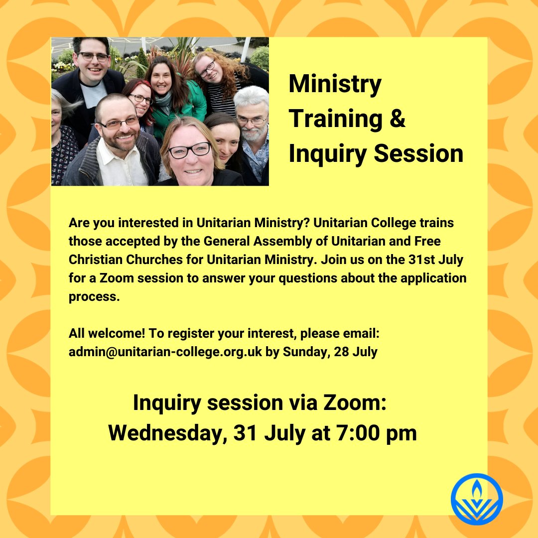 If you are interested in Unitarian ministry, join this upcoming session about the application process to Unitarian College. All welcome! To register your interest, please email: admin@unitarian-college.org.uk by Sunday, 28th July.