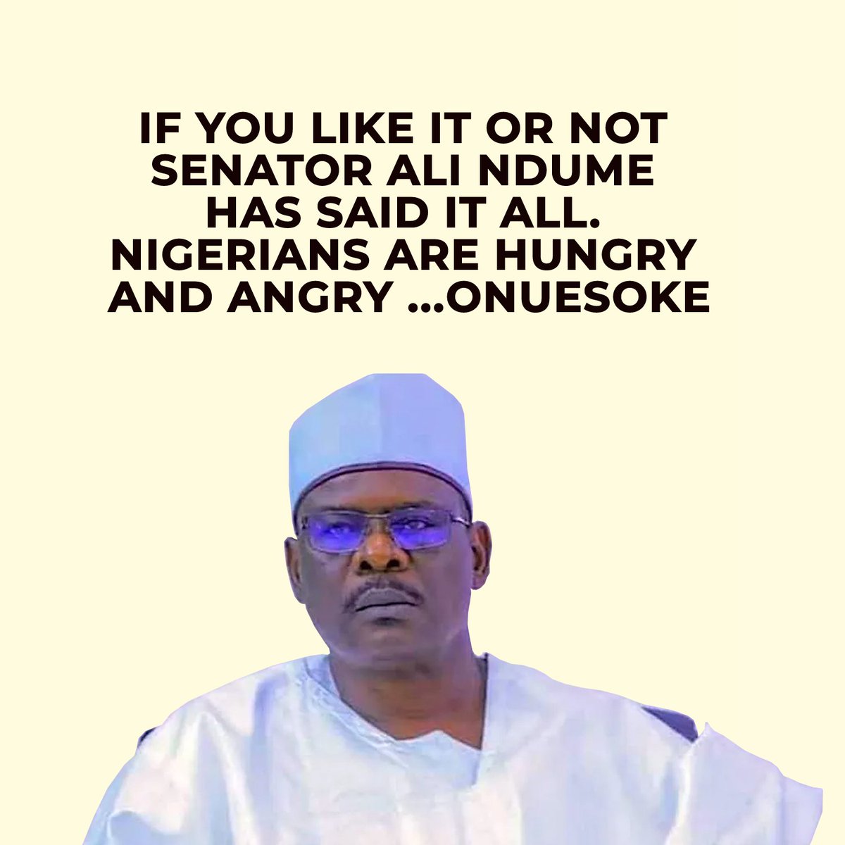 onuesoke's tweet photo. IF YOU LIKE IT OR NOT SENATOR ALI NDUME HAS SAID IT ALL.
NIGEIRANS ARE HUNDRY AND ANGRY ...ONUESOKE

@ShehuSani @AishaYesufu
@realFFK @PeterObi @atiku @renoomokri @DeleMomodu @elrufai @sowore @ruffydfire
@vanguardngrnews @DailyPostNGR @daily_trust https://t.co/FdxPqwTDQG