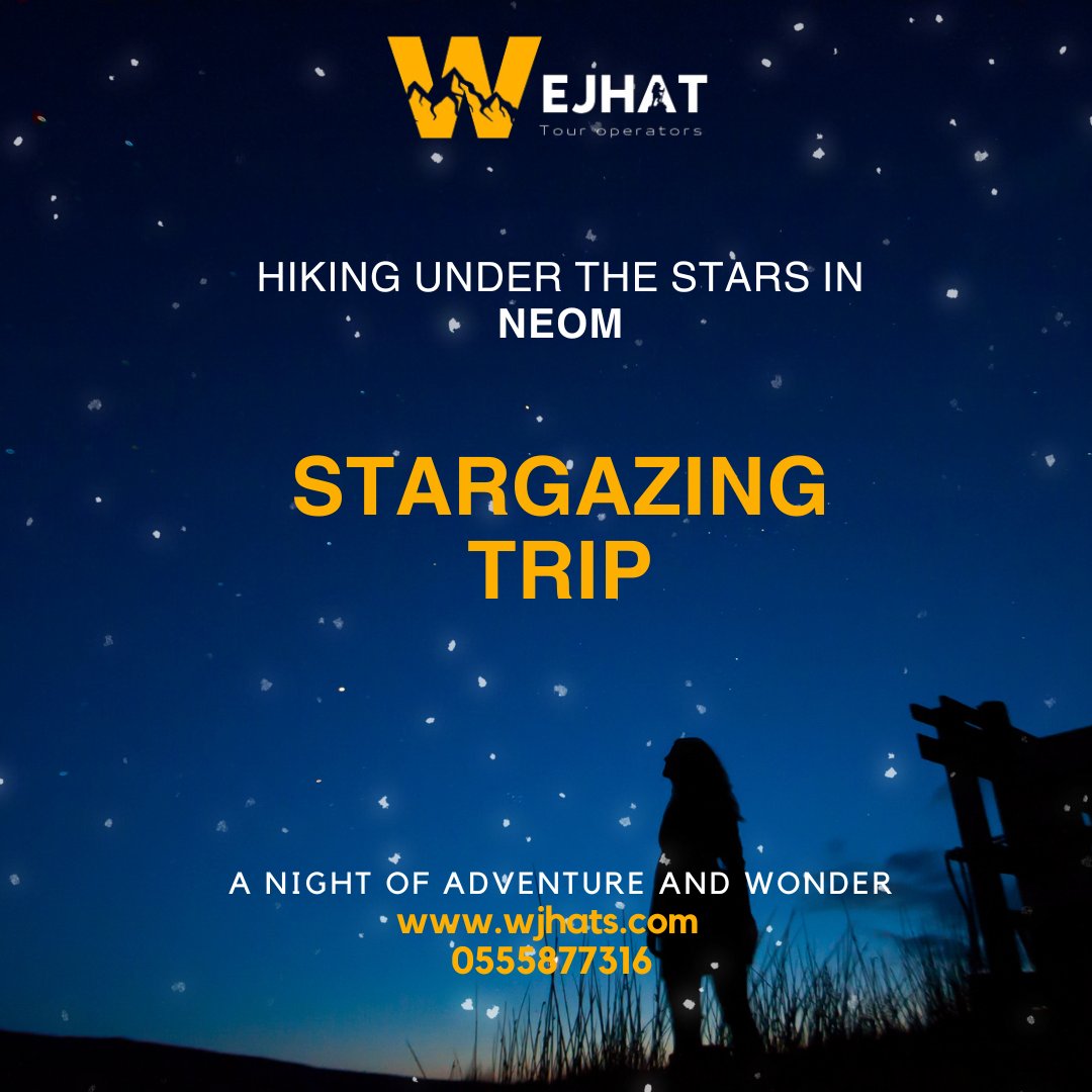 🌌 Hiking under the stars in Neom! Join us for a stargazing trip, where adventure meets the night sky. ✨ Don't miss this unforgettable experience. #NeomAdventures #Stargazing #TravelWithUs
wjhats.com 
whatssapp :+966555877316