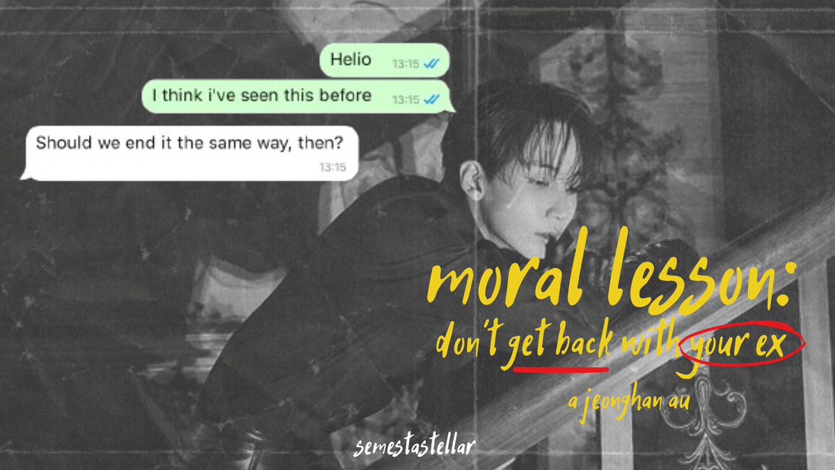 semestastellar's tweet photo. moral lesson: don't get back with your ex 

—a jeonghan au https://t.co/LXj3y7C74k