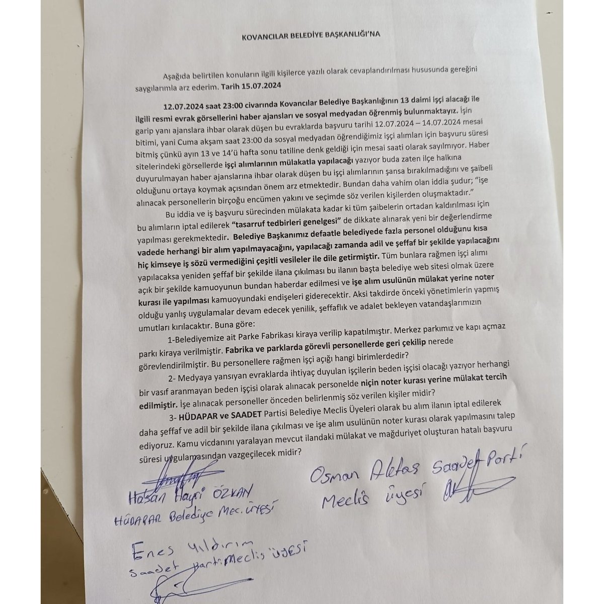 Kovancılar Belediyesi 13 işçi alımı ile ilgili olarak  

3 Saadet Partisi ve bir  HÜDA PAR Belediye Encümeninin imzası ile soru önergesi verildi.

Akparti ve BBP'li  Belediye encümenleri ise önergeye destek vermediği öğrenildi.