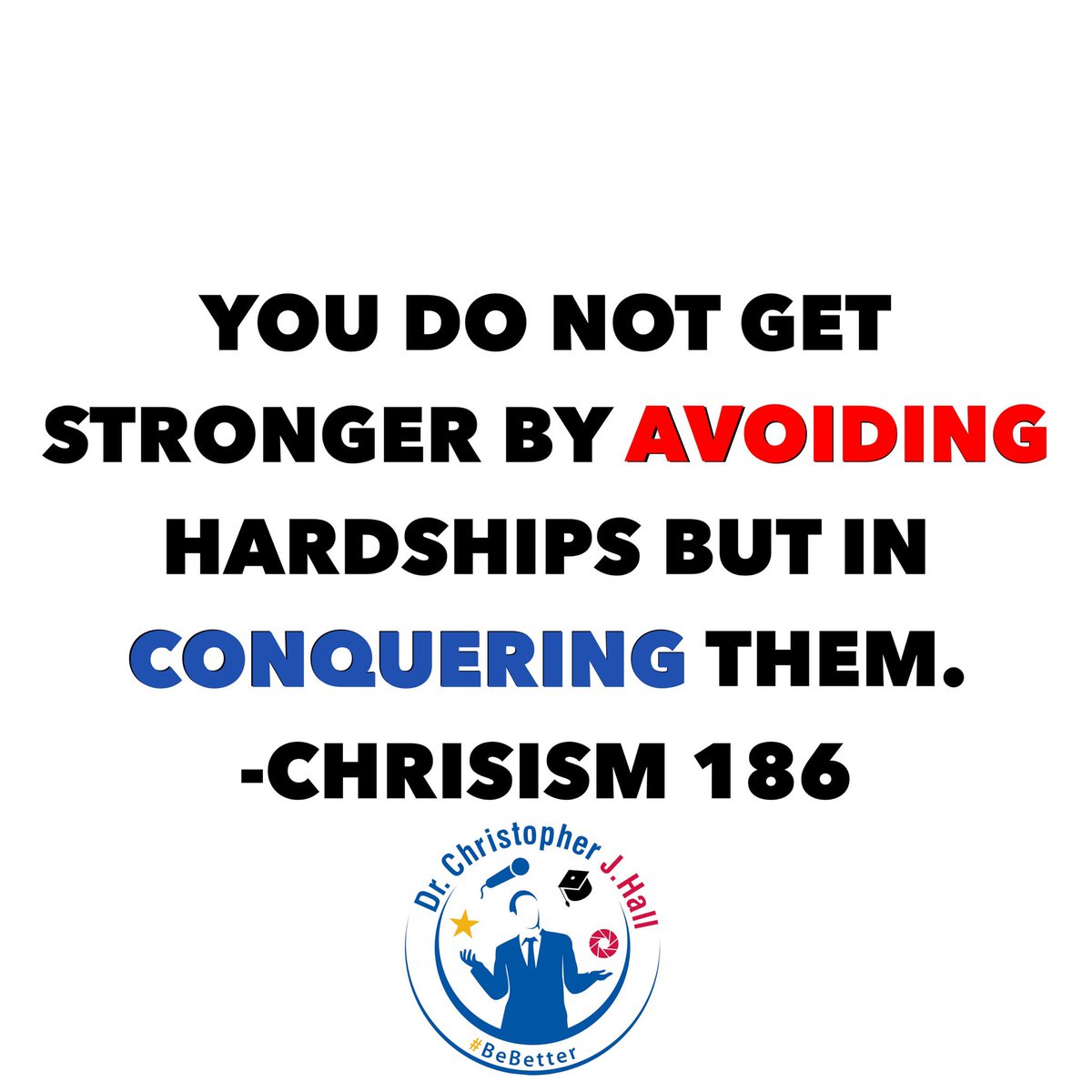 ChrisJHallSC's tweet photo. You do not get stronger by avoiding hardships but in conquering them. Chrisism 186
#stronger #hardships #conquer #inspiration #Chrisism #Chrisisms #motivation #lifelesson #noexcuses #BeBetter https://t.co/CFggB3MR9h