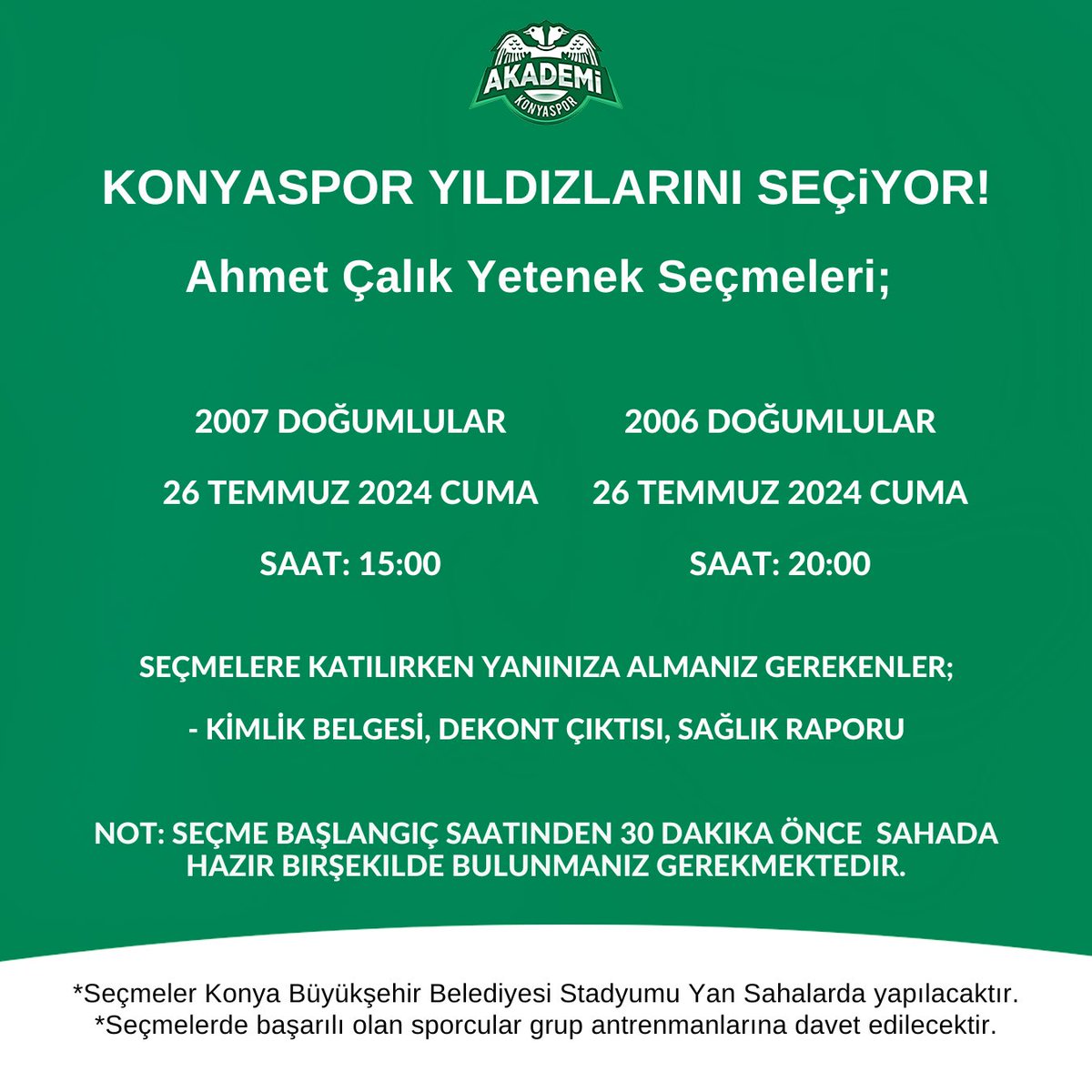 KonyasporFA's tweet photo. 📢 DUYURU!

#Konyasporfutbolakademisi
#ahmetçalıkyetenekseçmeleri https://t.co/0MjcdsZLU7