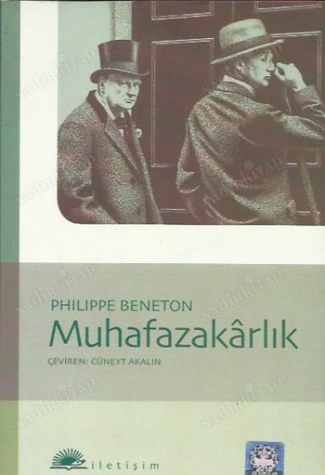 Muhafazakârlar, sahip çıktıları gelenek kalıcı biçimde kesintiye uğradığında ve/veya yerini başka geleneklere (muhafazakar olmaya) bıraktığında, çelişkiye düşerler 
 Philippe Beneton, Muhafazakarlık s. 116.