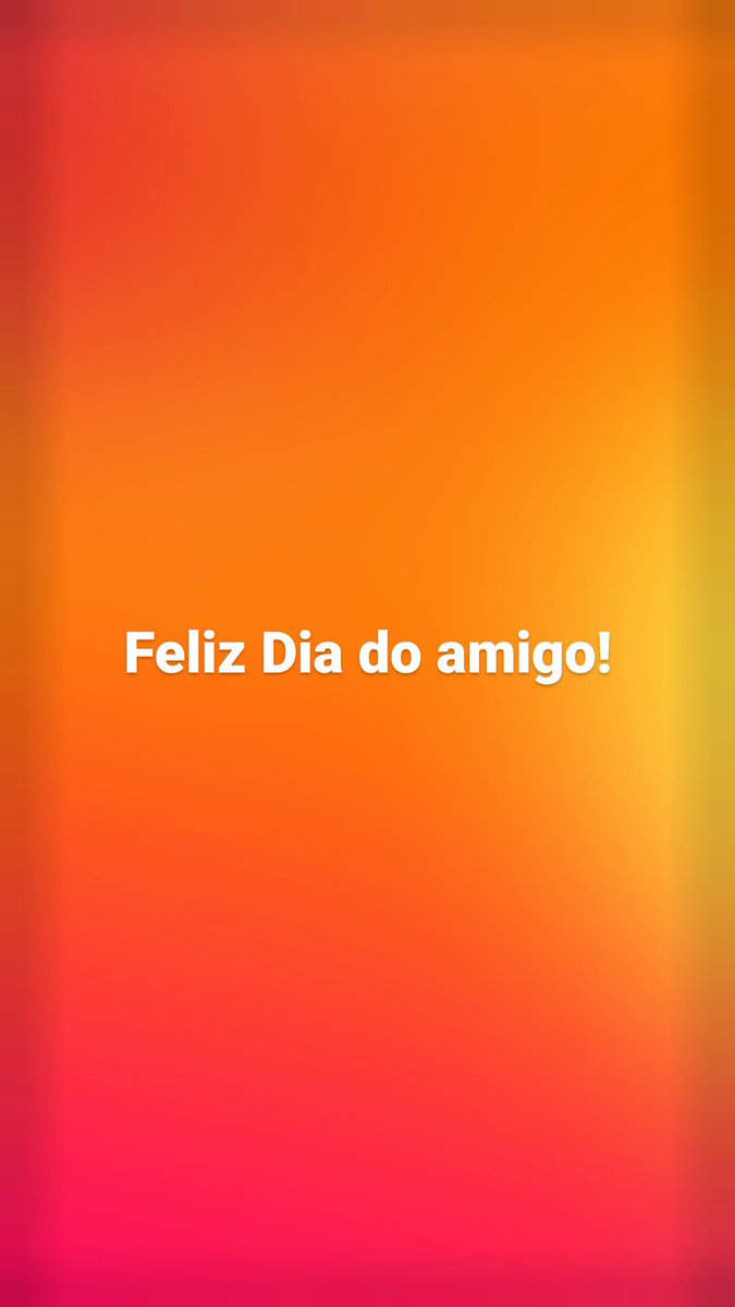 Feliz Dia do amigo!
