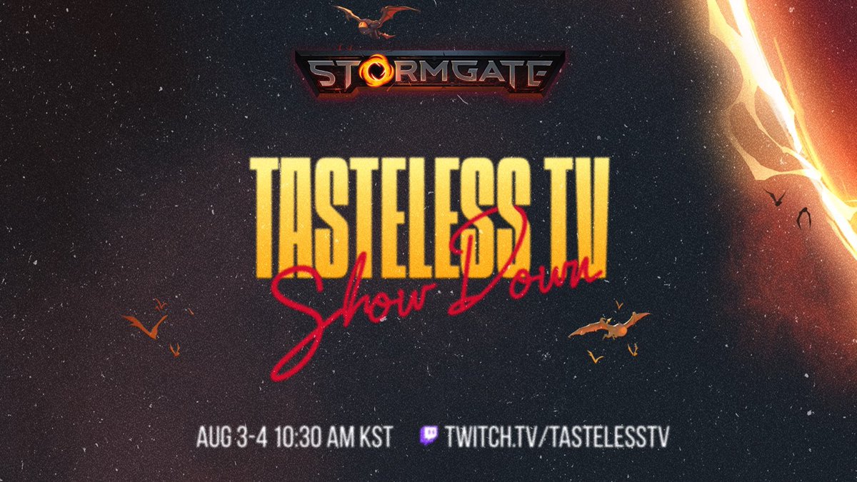 CallMeTasteless's tweet photo. Big News! 🎺

The first ever TastelessTV StormGate Showdown is happening soon in Seoul, South Korea 🇰🇷

8 Players from around the world will come to compete 🔥

Join us August 3-4 starting at 10:30 am KST (each day) at Twitch . tv / TastelessTV 😎

See you there 💪 @PlayStormgate @Frost_Giant