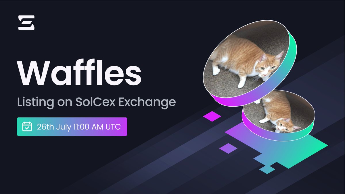 SolCex_Exchange's tweet photo. We are excited to announce that @Wafflesj15 Davincij15's Cat @Davincij15 (  #WAFFLES  )  will be listed on SolCex Exchange 🚀 🔥

✔️Listing Date: Friday, July 26th, 11:00 AM UTC

We invite all #WAFFLES holders and supporters to join us on Solcex Exchange to take advantage of this exciting opportunity 🌕

Create account now: https://t.co/CnePMrgpjH