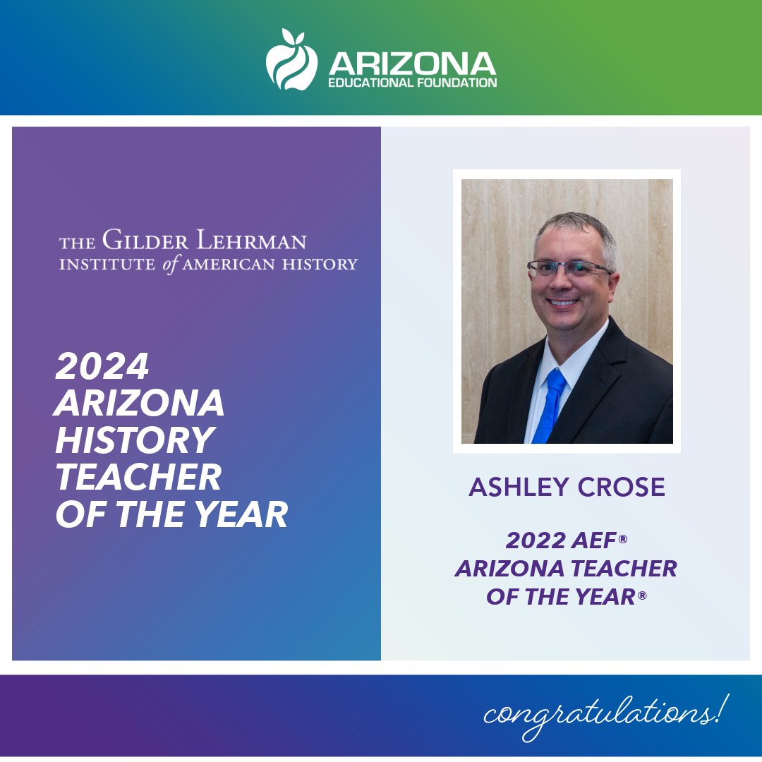 🎉 Congratulations to 2022 Arizona Teacher of the Year Semifinalist, Ashley Crose, on being named Arizona History Teacher of the Year by the Gilder Lehrman Institute! 🏆✨ Learn more: gilderlehrman.org.

We celebrate Ashley's dedication to AZ students!

#HistoryTeacher #AEF