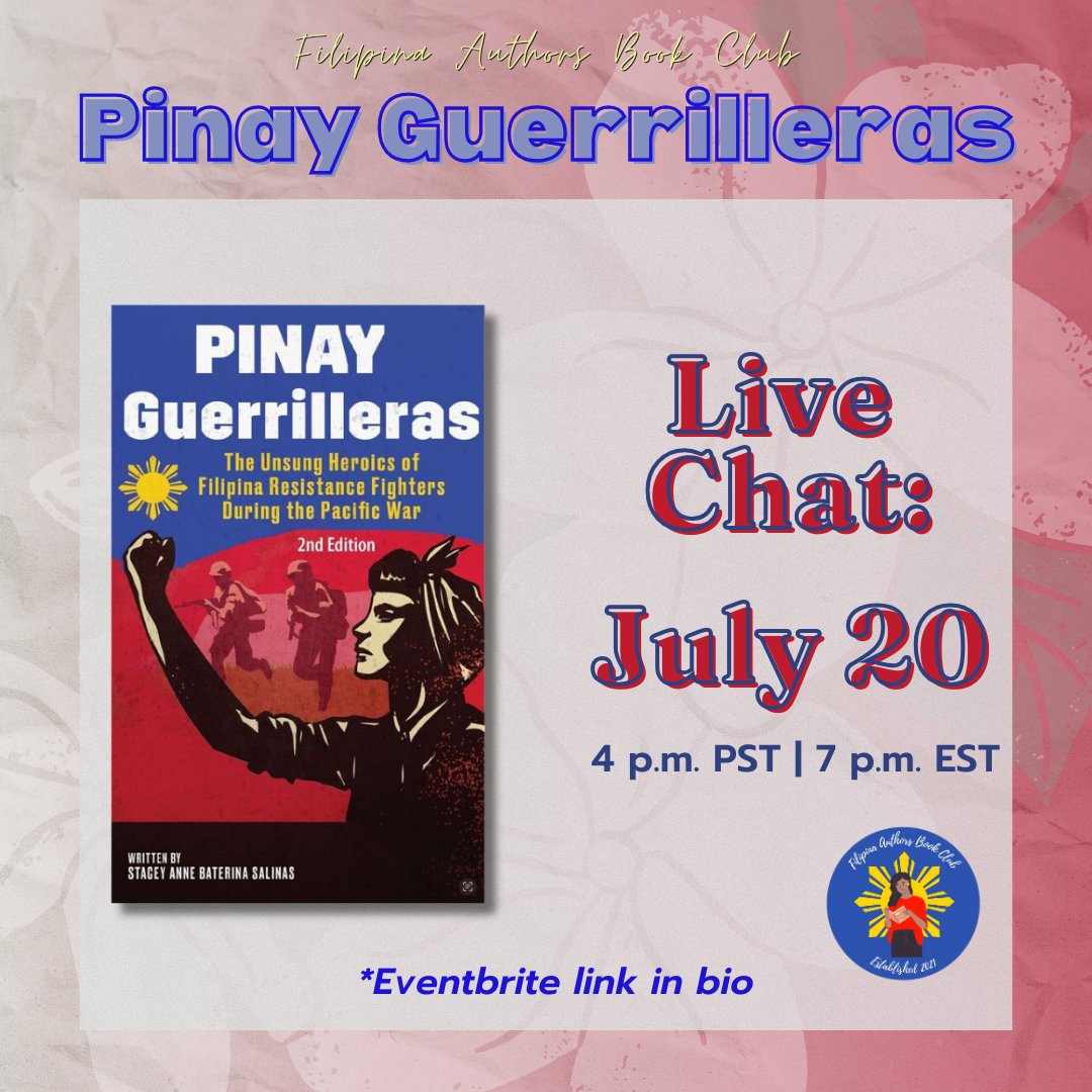It’s July, and we’re enjoying Pinay Guerrilleras, The Unsung Heroics of Filipina Resistance Fighters by Stacey Anne Baterina Salinas! Our book chat is planned for Saturday, July 20  (TODAY) on Zoom! The Eventbrite link to join is live in our bio.