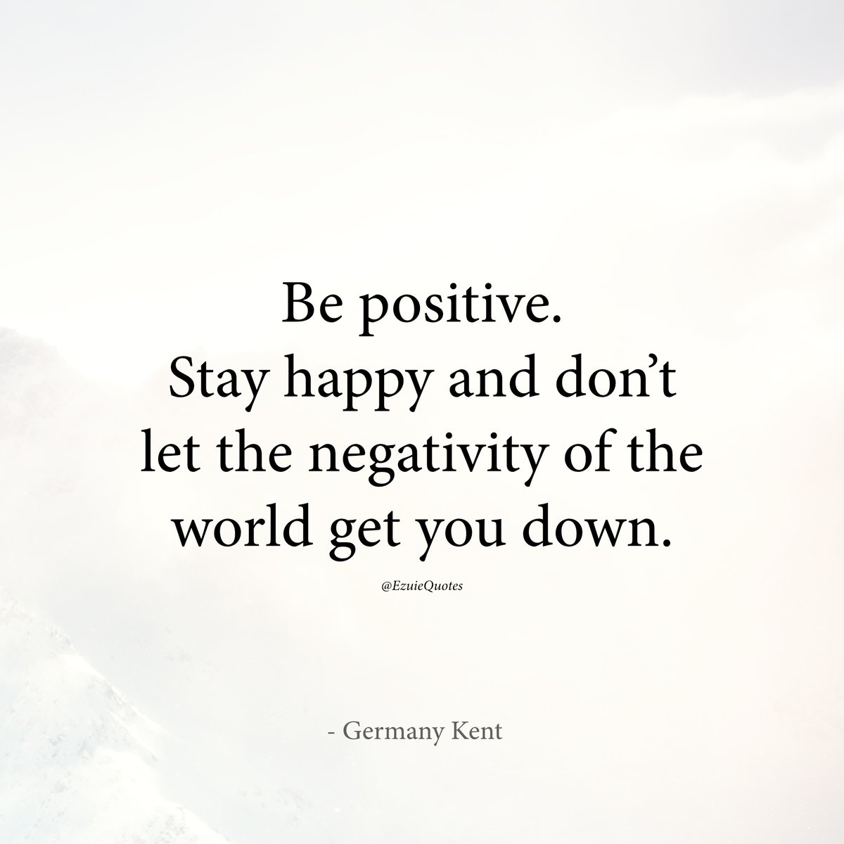 EzuieQuotes's tweet photo. Stay positive https://t.co/T8jiMDRg5U