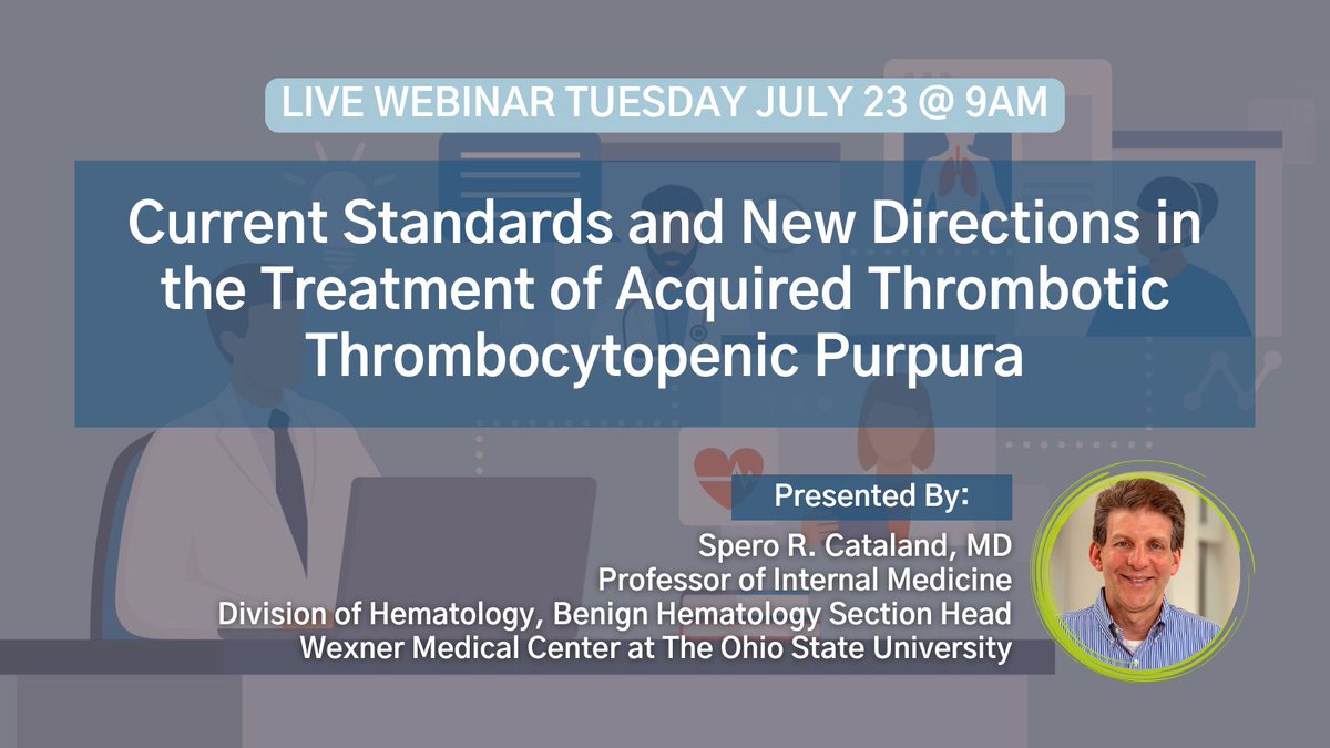i3health's tweet photo. Join our live webinar on aTTP on July 23rd! Dr. Spero Cataland will share insights on diagnosis, ADAMTS13 activity, caplacizumab, and supportive care. Don't miss out! Register here: https://t.co/9kbbrDsaOj

#aTTP #Webinar #Healthcare #RareDisease #MedicalEducation #Hematology https://t.co/vwJKCEV8AV