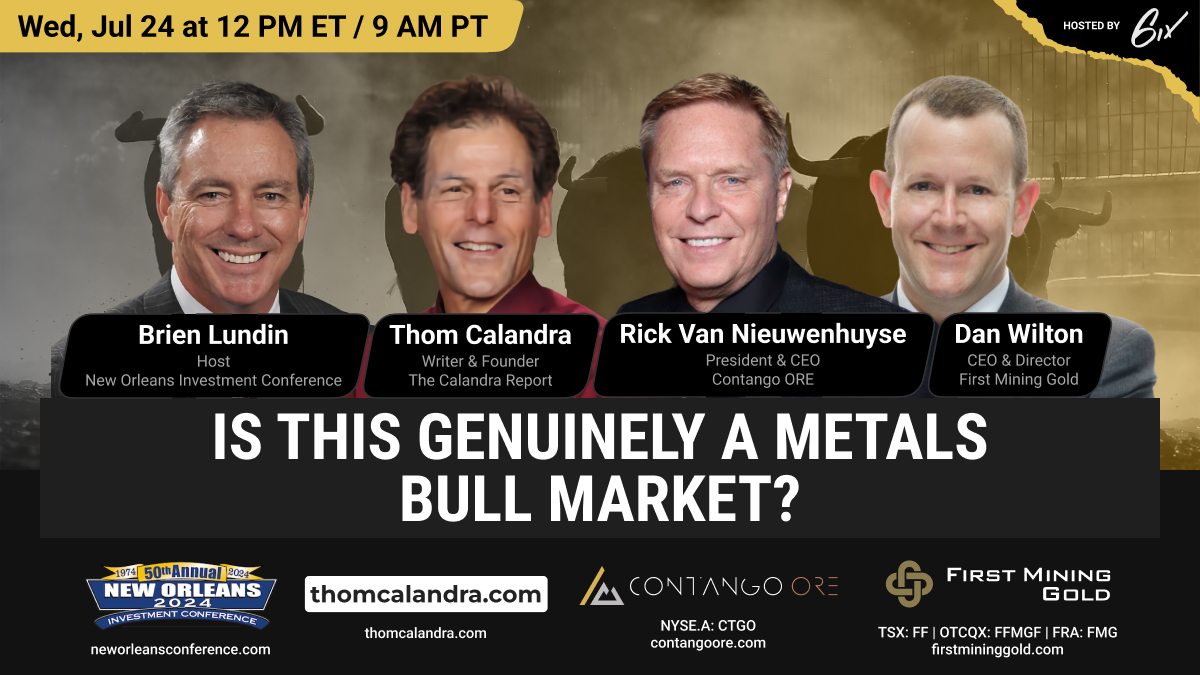 If in doubt, I think this four-way chat coming next week is worth a go. events.6ix.com/.../is-this-ge…...  It's free, and I will wear a nice shirt.
Join Us For This! Wednesday July 24, 2024 Bull Market For Metals Or What? 
Big Smile! -- TC <a href="/Brien_Lundin/">Brien Lundin</a> <a href="/OreContango/">Contango ORE</a> <a href="/FirstMining/">First Mining Gold Corp.</a>