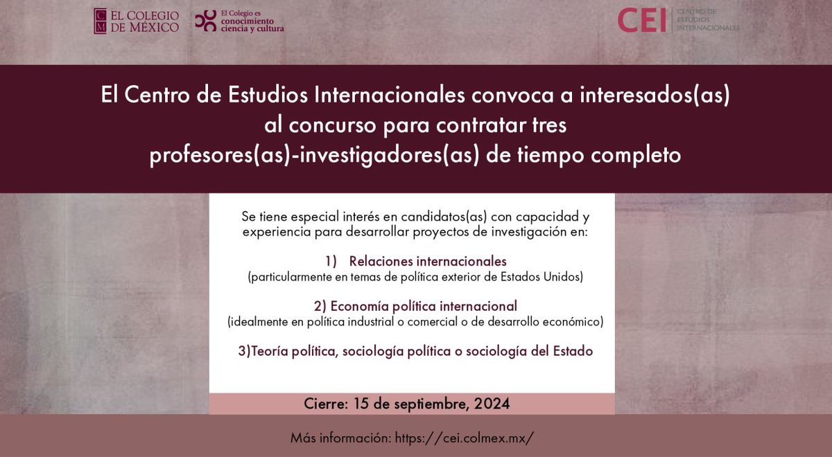 elcolmex's tweet photo. El @CEIColmex convoca a interesados(as) de cualquier nacionalidad al concurso para contratar tres profesores(as)-investigadores(as) de tiempo completo.

Consulta la convocatoria completa 🔎 https://t.co/Tpn92ss0Y2
❗ Cierre: 15 de septiembre de 2024 https://t.co/yV7MGV6IKy