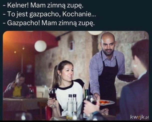 LadyInB43912586's tweet image. Zimna jakaś.😎🤭😁😂👠👑

#Restauracja #klimat #randka #oczarowanie #fascynacja #szef #kuchnią #menu #danie #gazpacho