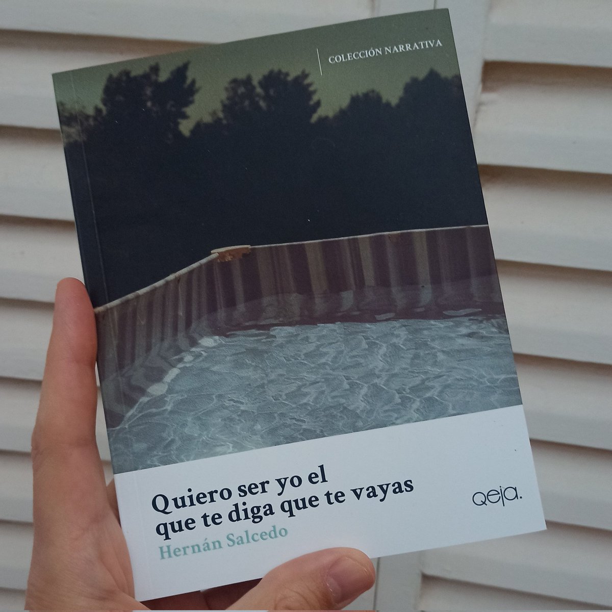 Salió "Quiero ser yo el que te diga que te vayas", publicada por Qeja Ediciones. #ColeccionNarrativa