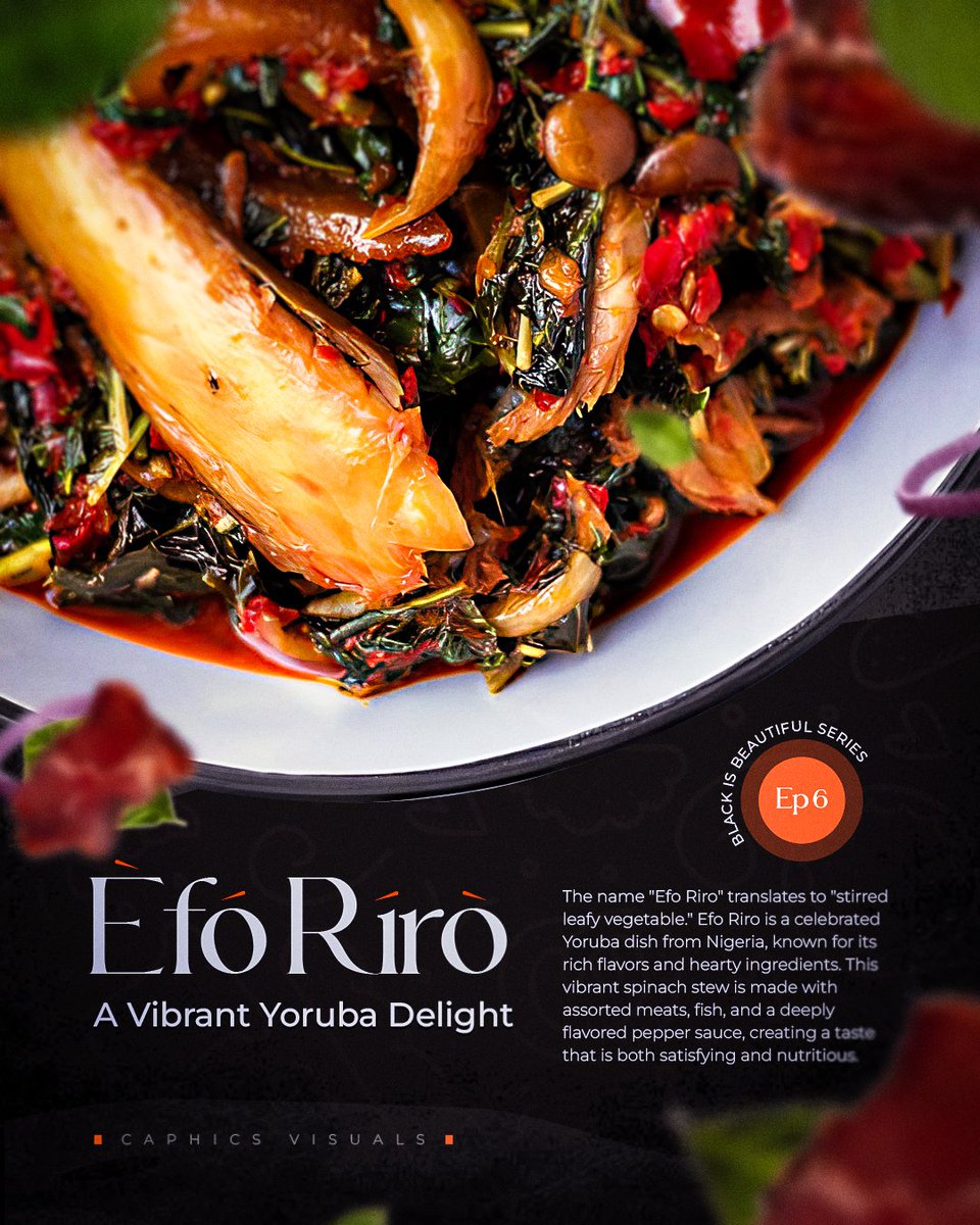 caphics_visuals's tweet photo. Black is Beautiful Ep 6: Efo Riro - A Vibrant Yoruba Delight 🌿🍲
In this episode, we have our spotlight on Efo Riro, a celebrated dish from the Yoruba culture known for its rich flavors and hearty ingredients. 🌟

Designed by Caphics Visuals
#GraphicDesign #Design #CreativeWork https://t.co/3SByGVJSLW
