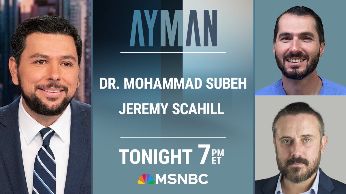 AymanMSNBC's tweet photo. TONIGHT AT 7: While the U.S. is fixated on presidential politics, Gaza has been experiencing one of its deadliest weeks. @jeremyscahill and Dr. Mohammad Subeh talk to @AymanM about the horrific attacks that flew under the radar. https://t.co/Sc5nebj3ej