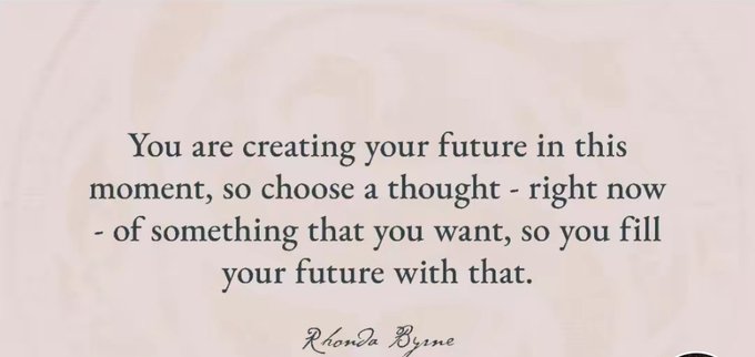 Start your morning filled with manifestations - What you think is what will become, your thoughts have