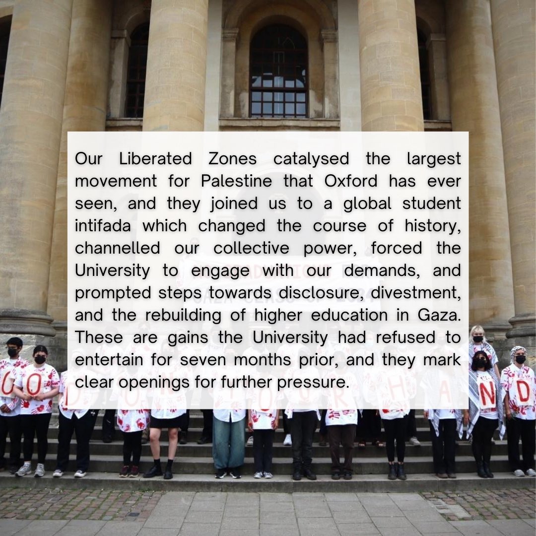 (1/2) ANNOUNCEMENT: After 63 days, we’ve decided to close our Gaza solidarity encampment. We’re looking ahead towards the next phase of this movement, and Oxford will never be the same. Read the full statement here or on our website at oxact4pal.com